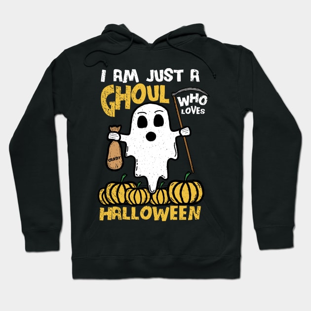 I Am Just A Ghoul Who Loves Halloween pun Hoodie by KawaiinDoodle